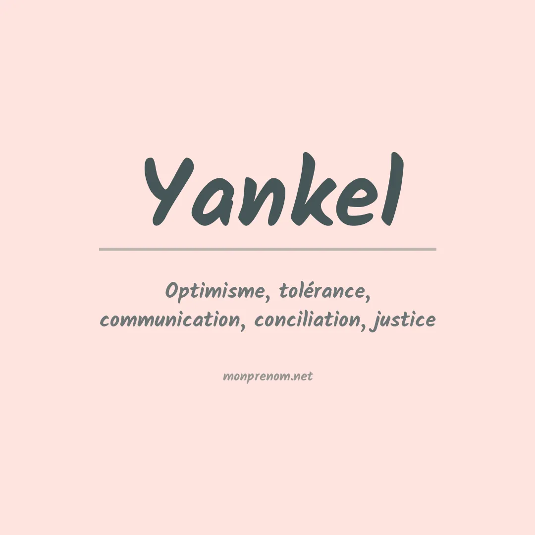Signification du Prénom Yankel Signification du Prénom Yankel