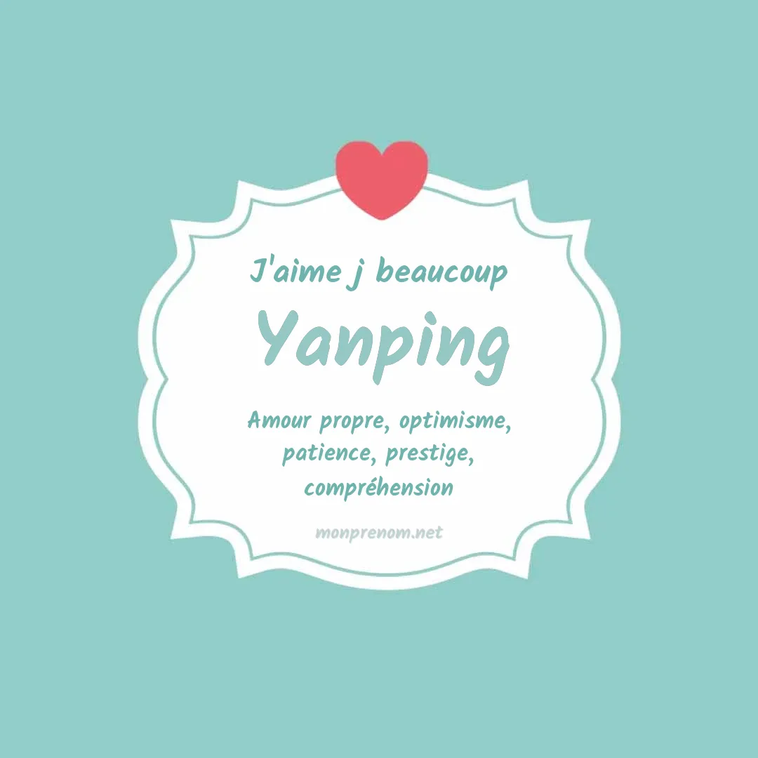j'aime beaucoup Yanping