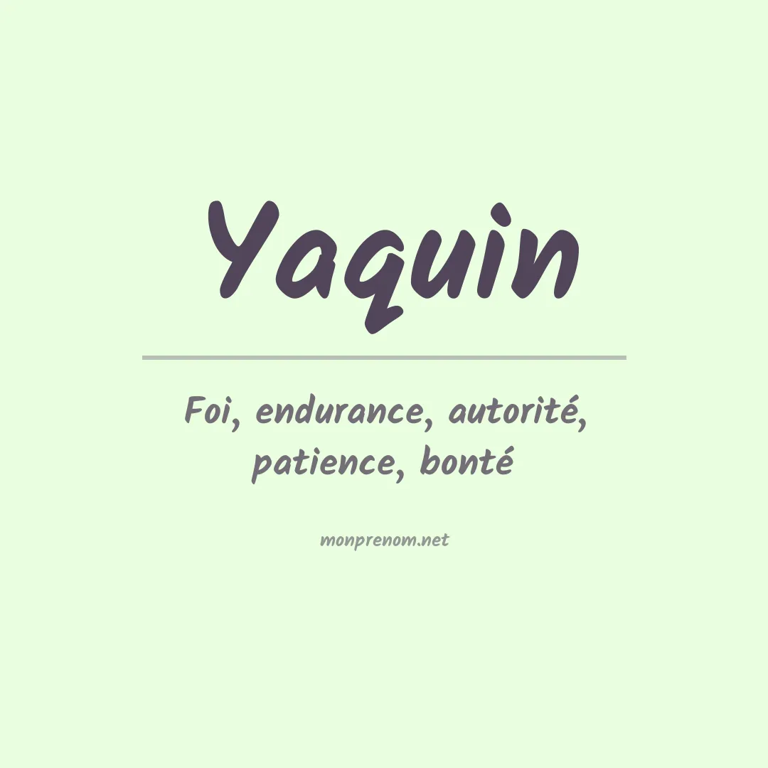 Signification du Prénom Yaquin Signification du Prénom Yaquin