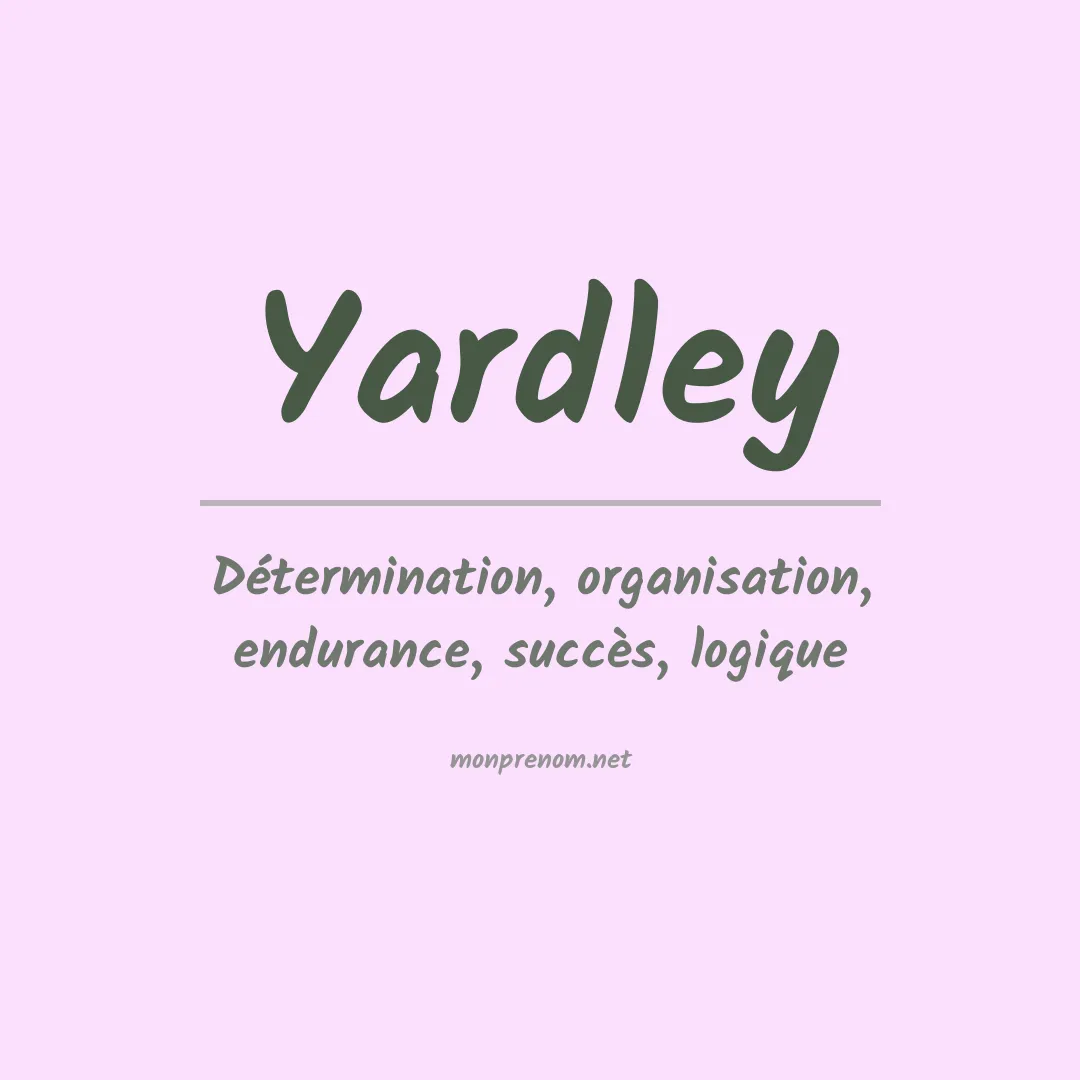 Signification du Prénom Yardley