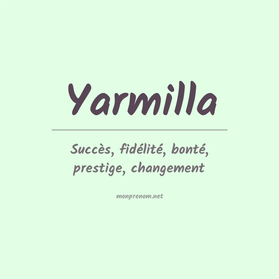 Signification du Prénom Yarmilla