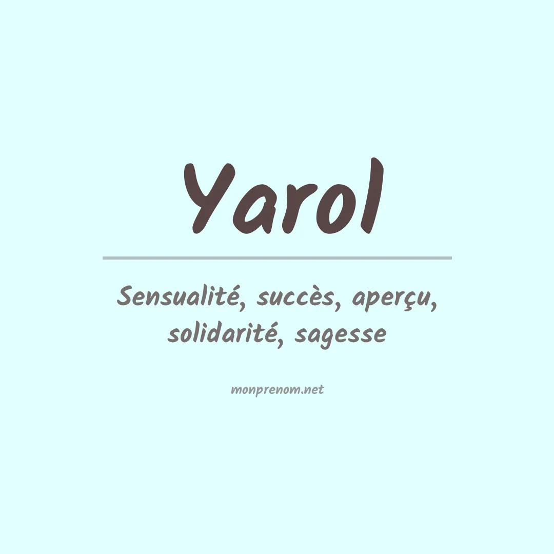 Signification du Prénom Yarol Signification du Prénom Yarol