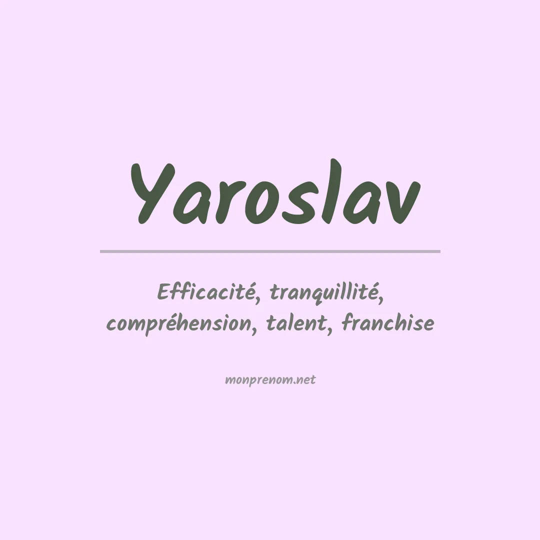 Signification du Prénom Yaroslav Signification du Prénom Yaroslav