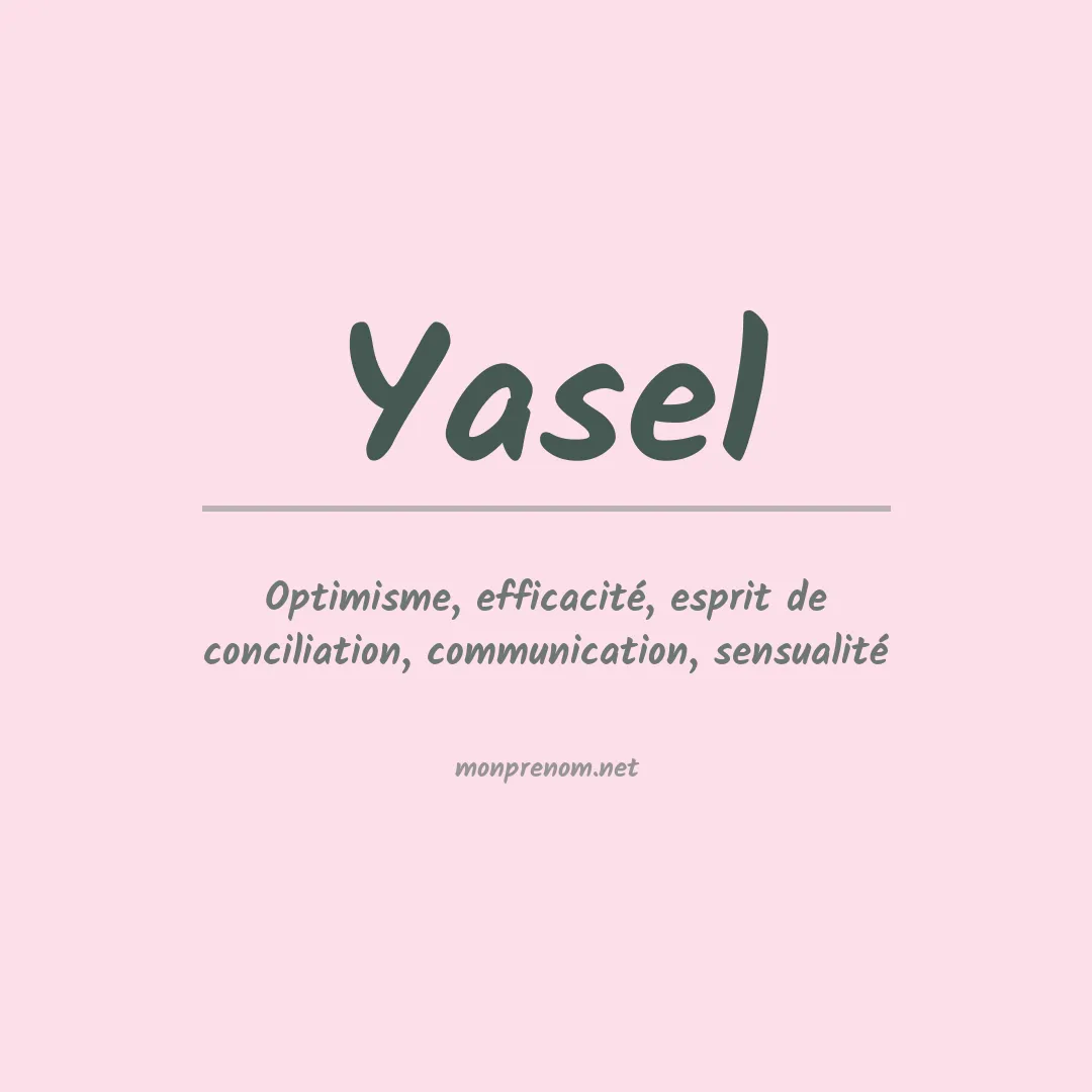 Signification du Prénom Yasel Signification du Prénom Yasel