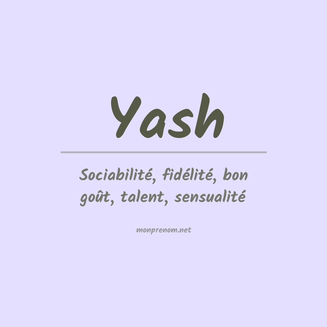 Signification du Prénom Yash Signification du Prénom Yash
