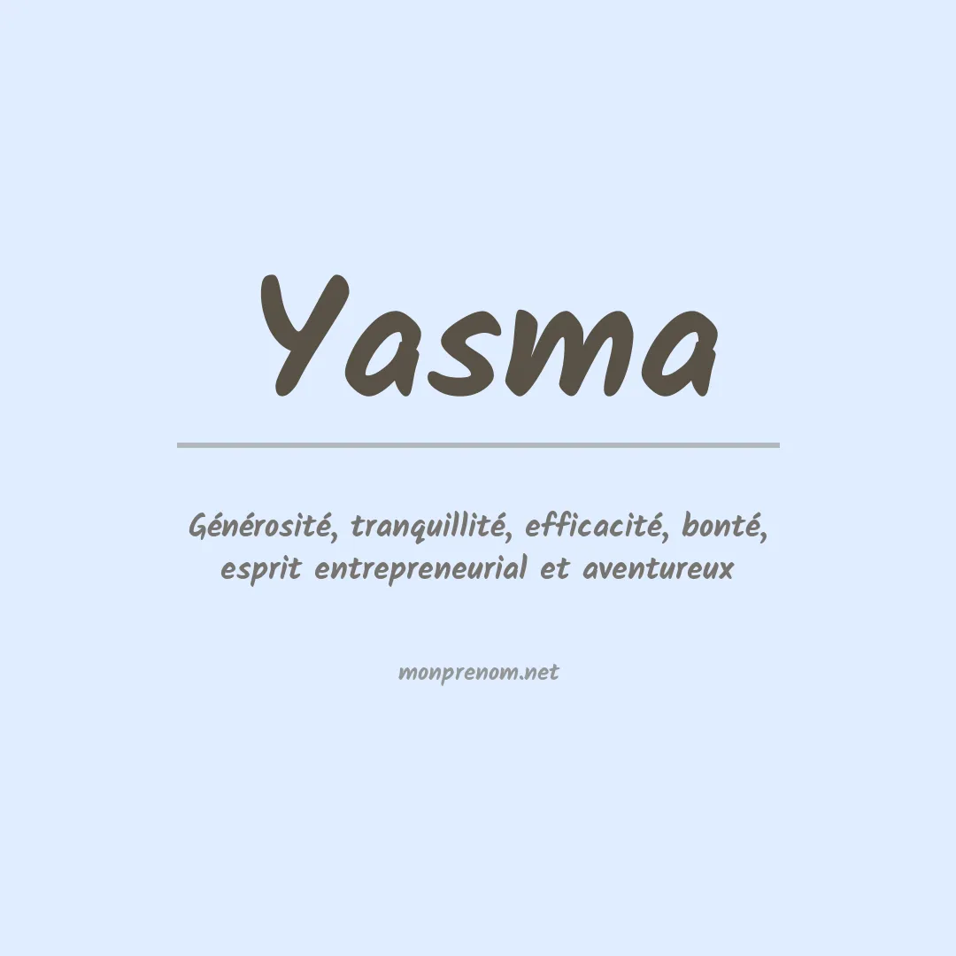 Signification du Prénom Yasma Signification du Prénom Yasma