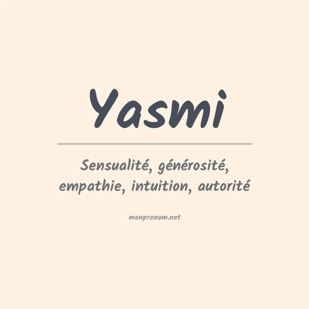 Signification du Prénom Yasmi Signification du Prénom Yasmi