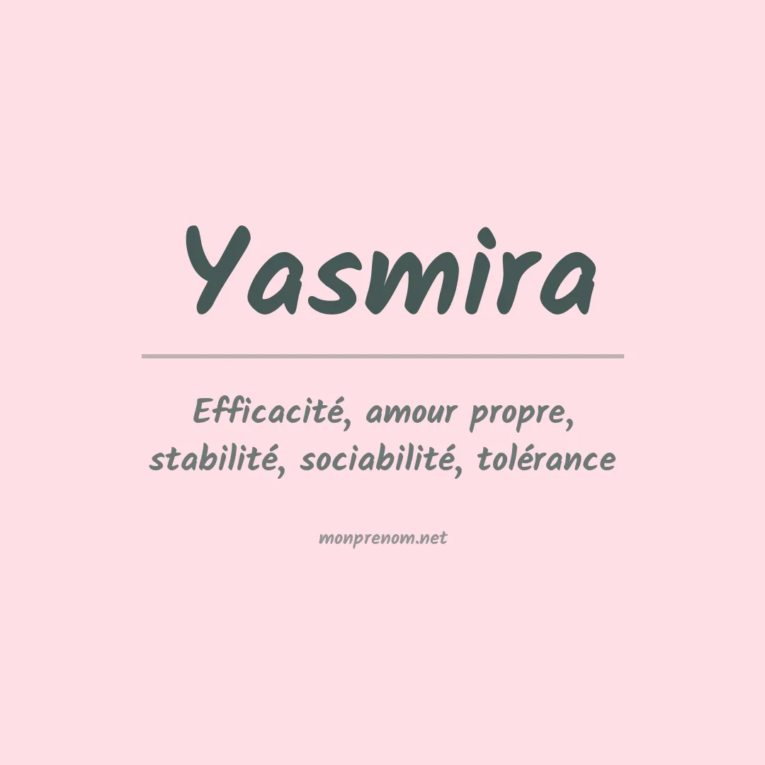 Signification du Prénom Yasmira Signification du Prénom Yasmira