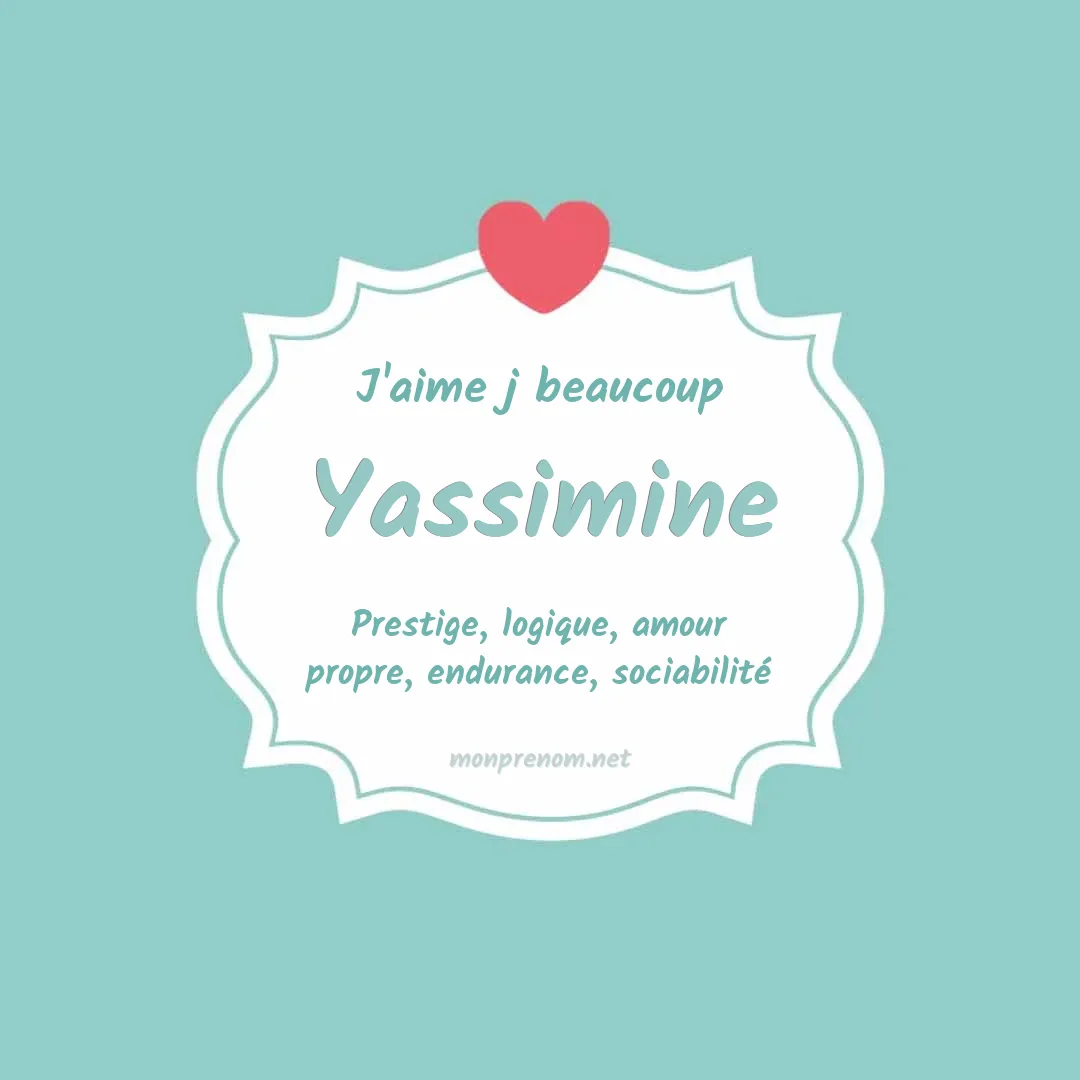 j'aime beaucoup Yassimine
