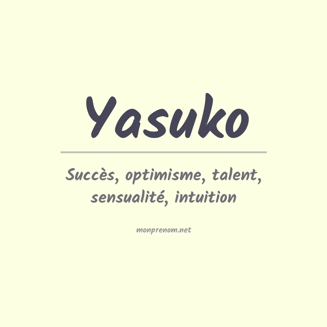 Signification du Prénom Yasuko Signification du Prénom Yasuko