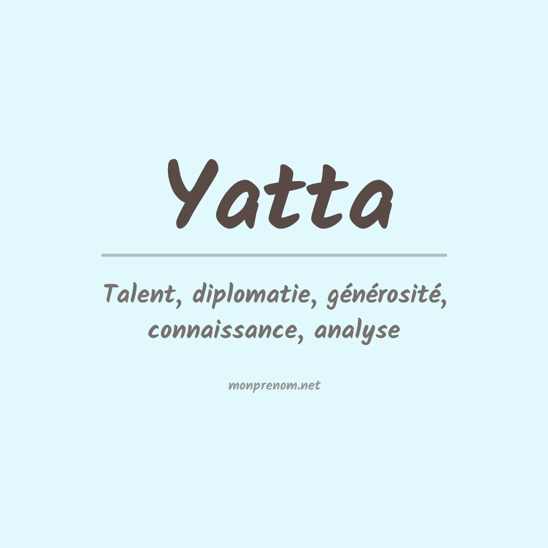 Signification du Prénom Yatta Signification du Prénom Yatta
