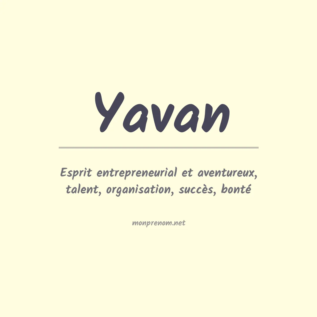 Signification du Prénom Yavan