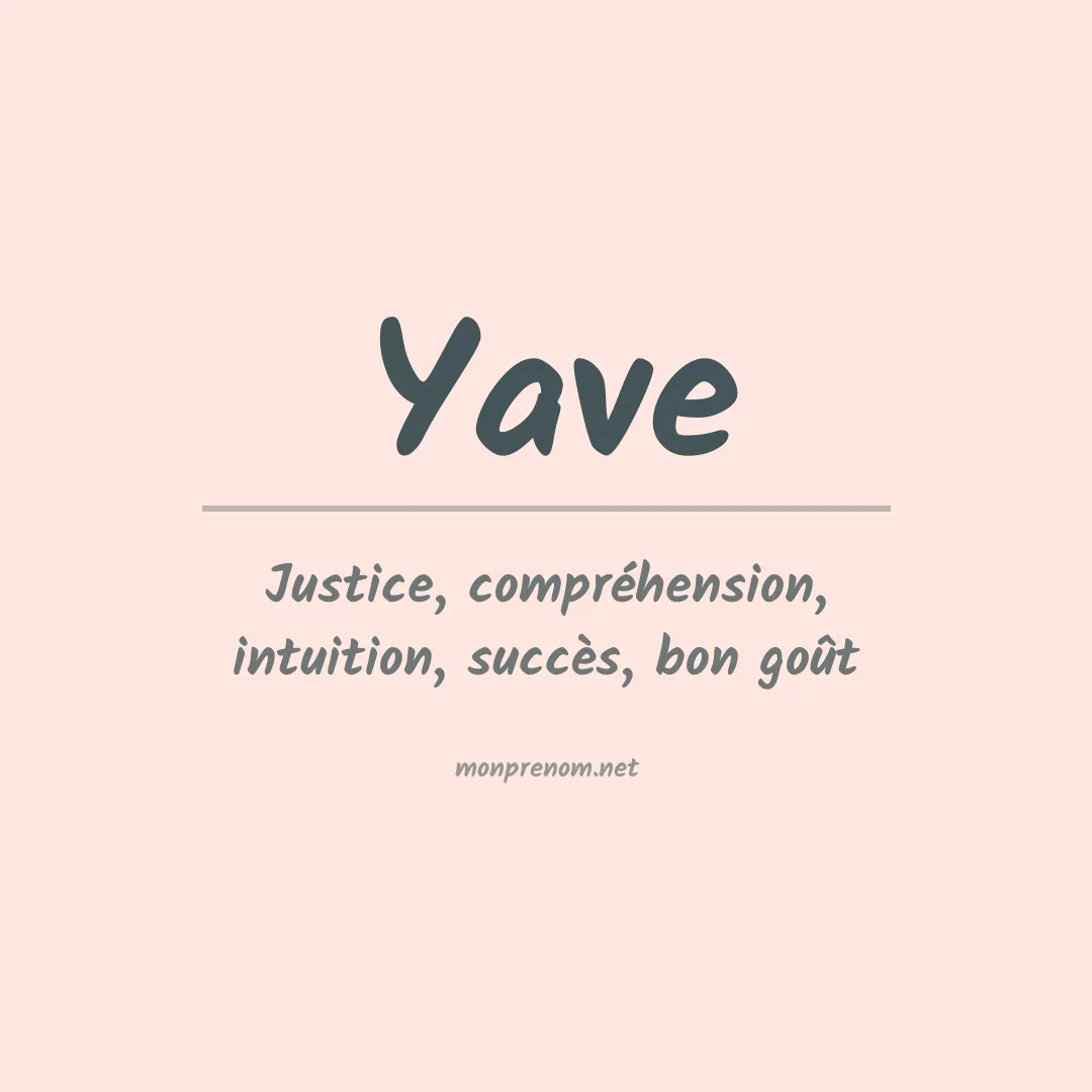 Signification du Prénom Yave Signification du Prénom Yave