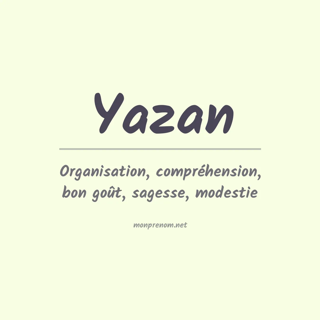 Signification du Prénom Yazan Signification du Prénom Yazan