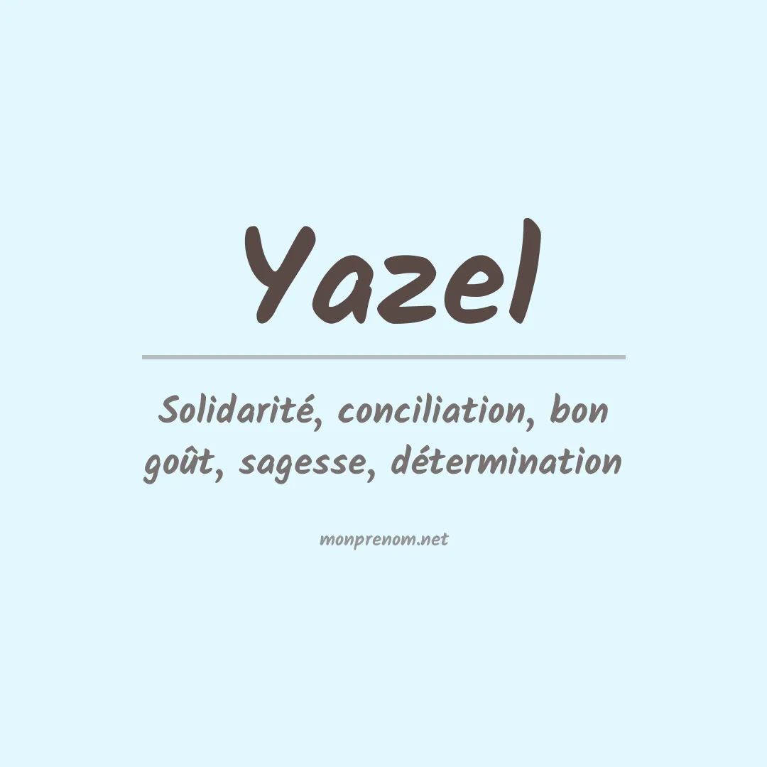 Signification du Prénom Yazel