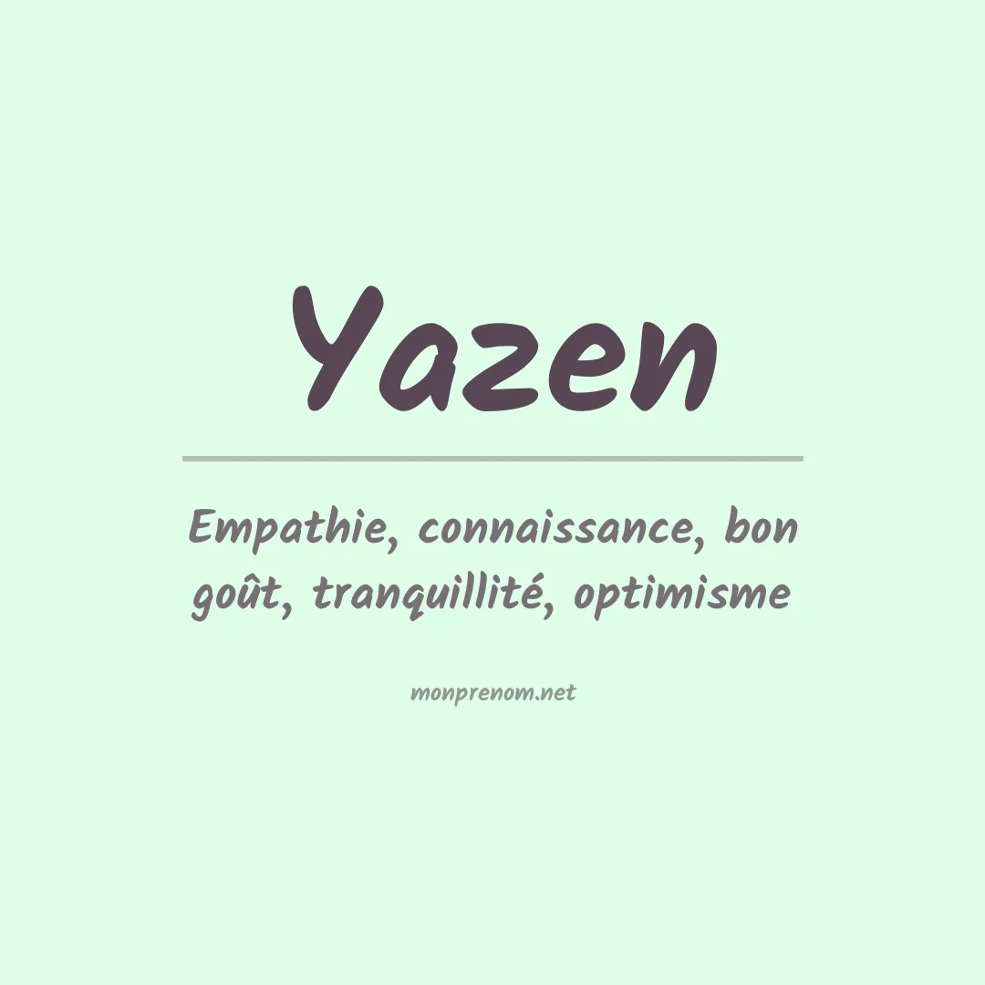 Signification du Prénom Yazen Signification du Prénom Yazen