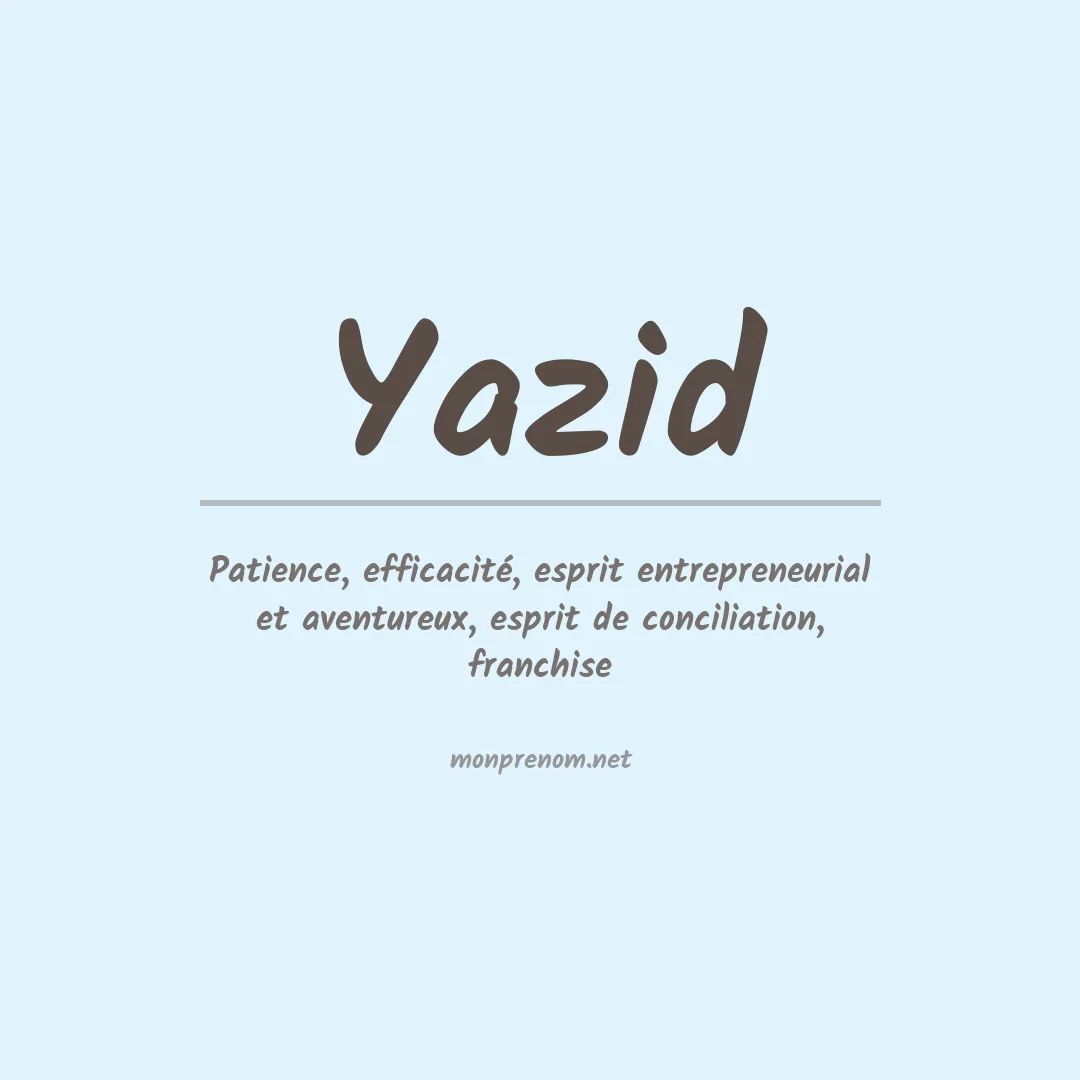 Signification du Prénom Yazid