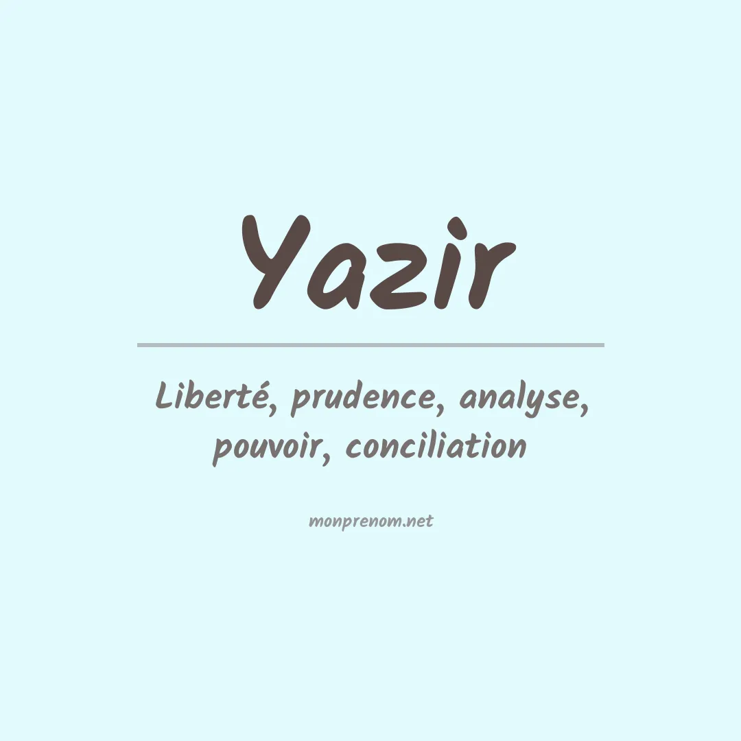 Signification du Prénom Yazir Signification du Prénom Yazir