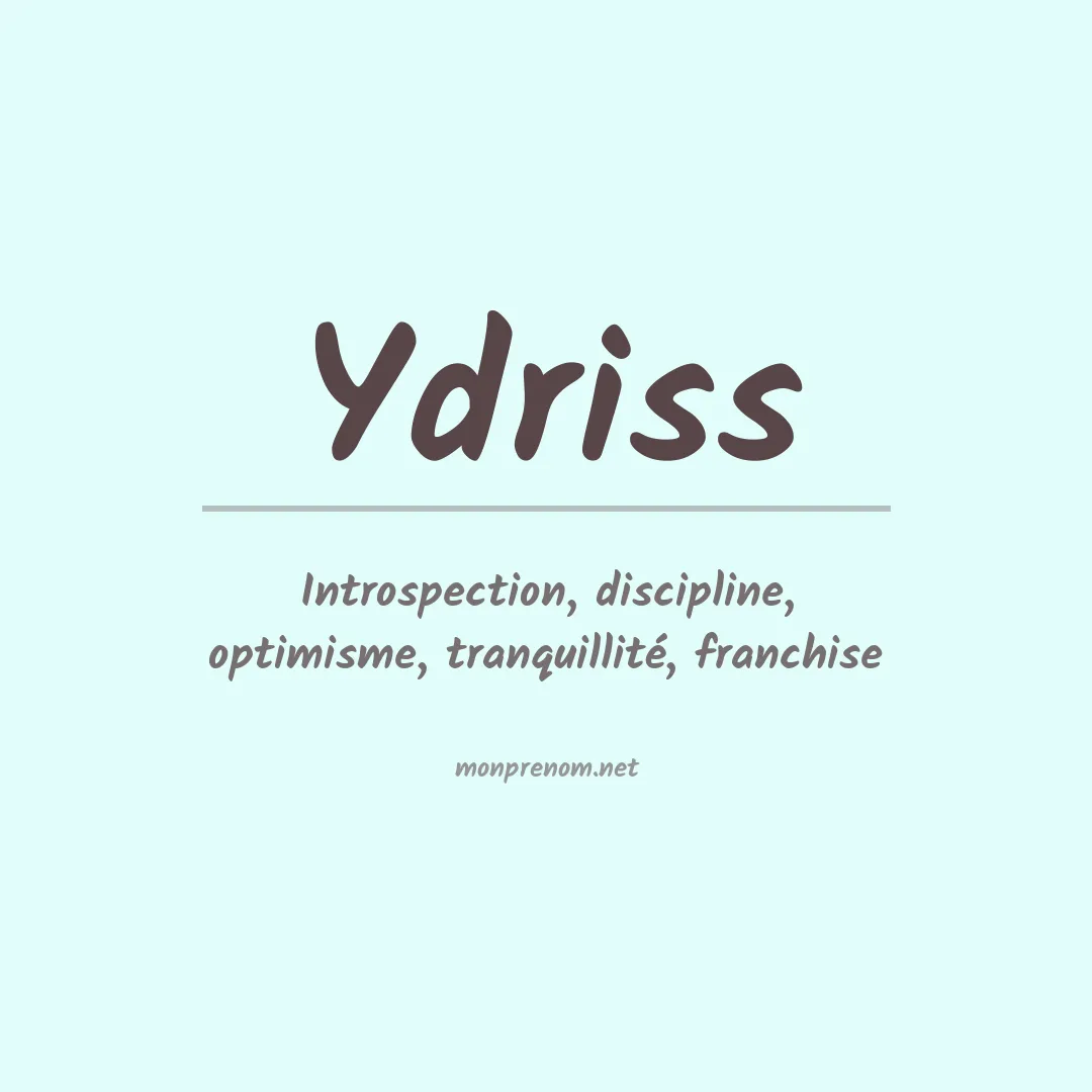 Signification du Prénom Ydriss