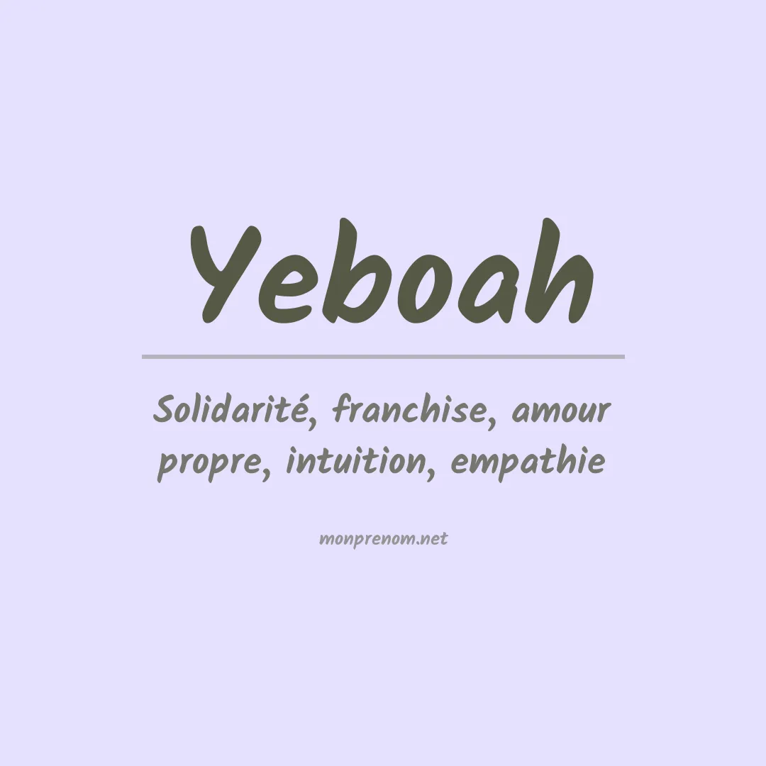 Signification du Prénom Yeboah