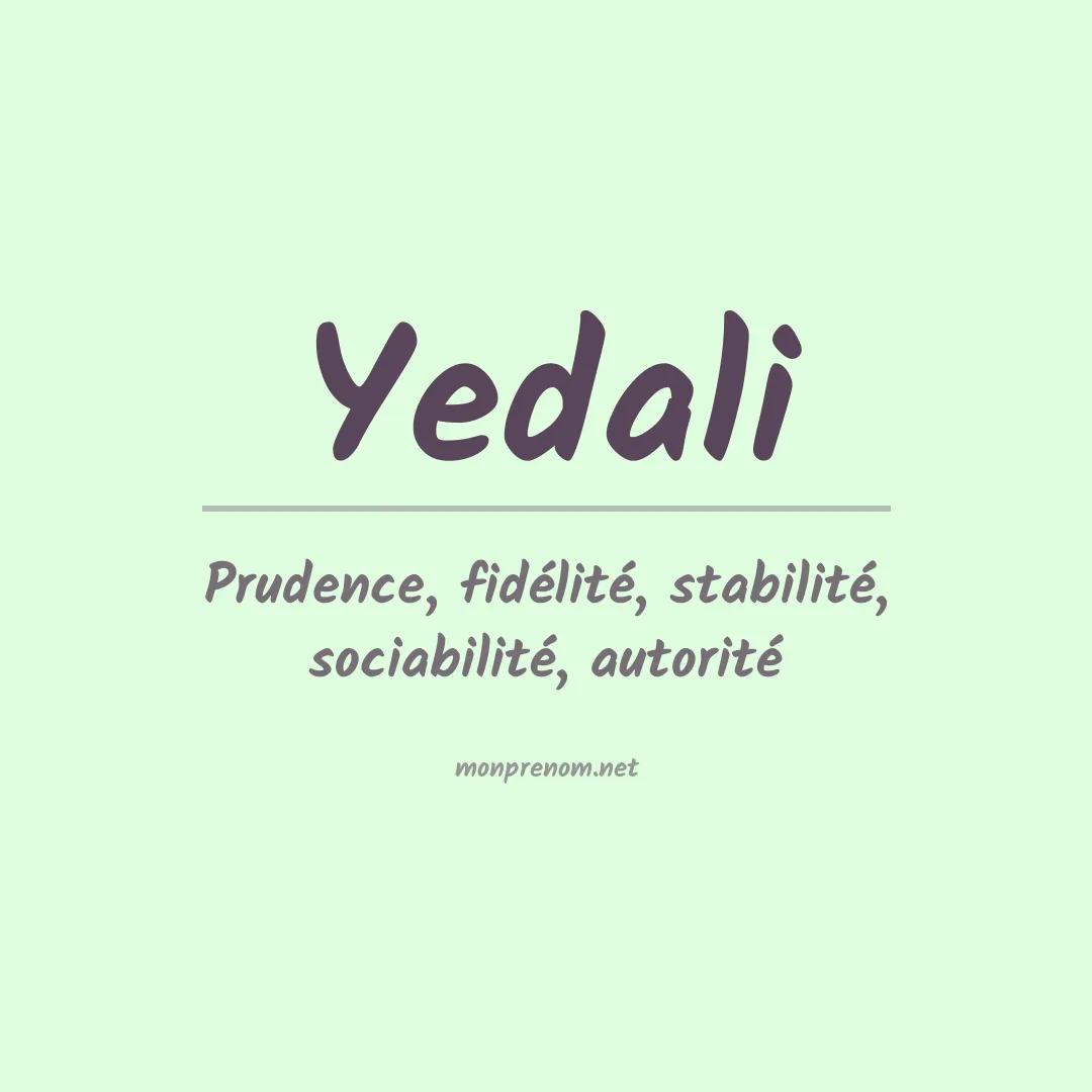 Signification du Prénom Yedali Signification du Prénom Yedali
