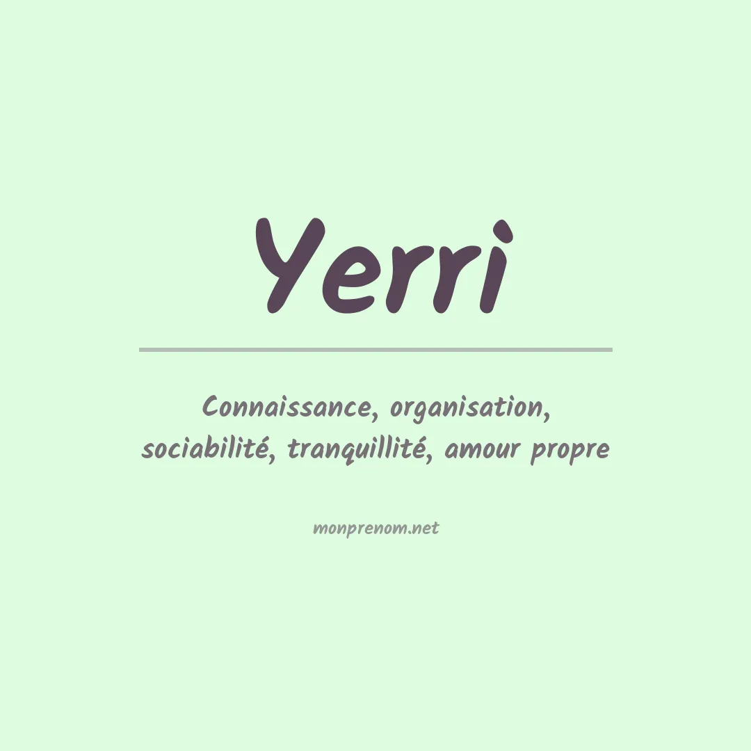Signification du Prénom Yerri Signification du Prénom Yerri