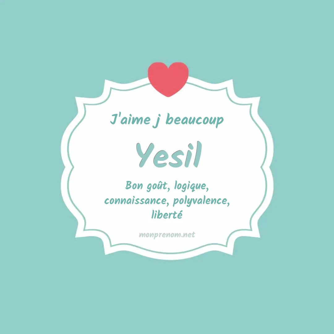 j'aime beaucoup Yesil