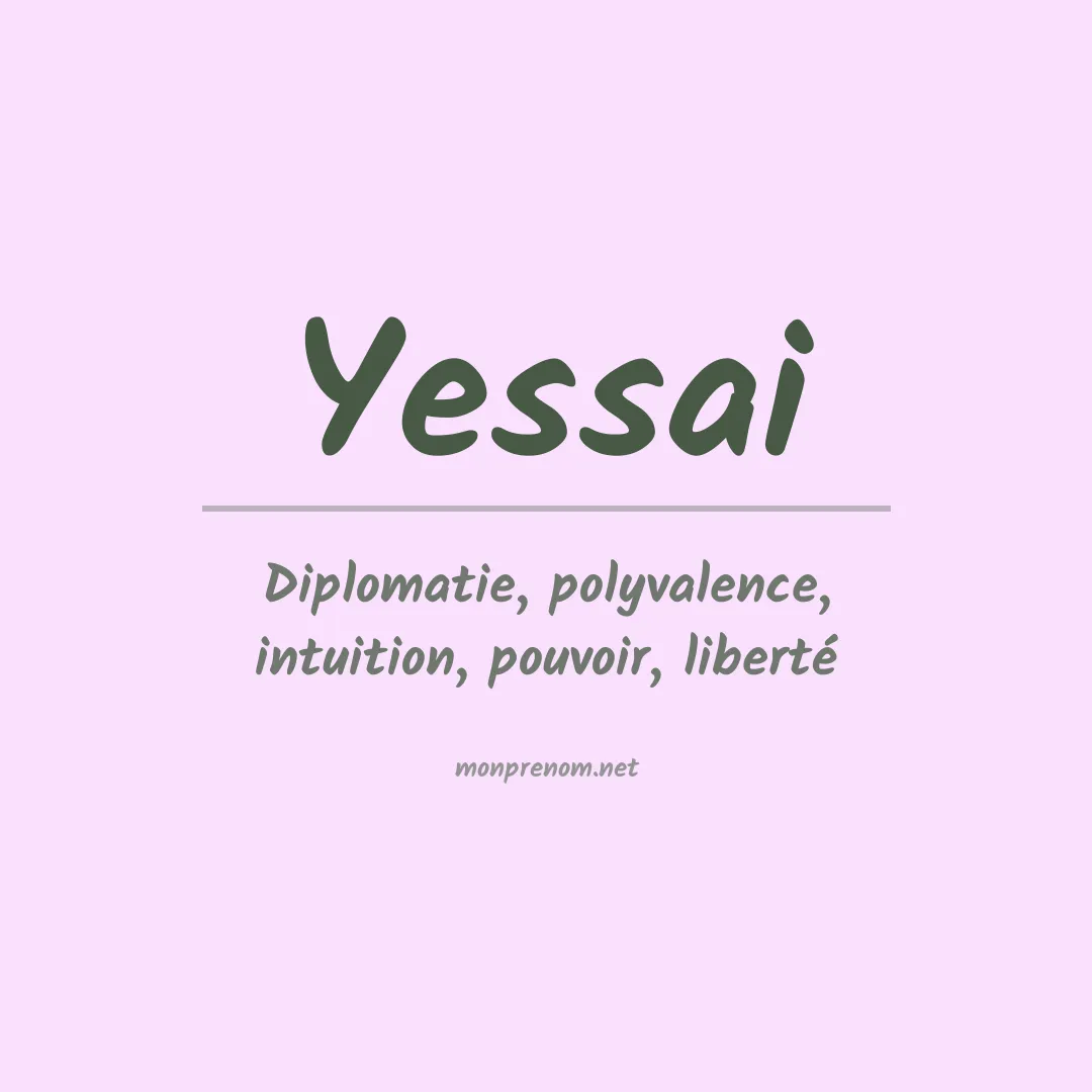 Signification du Prénom Yessai Signification du Prénom Yessai
