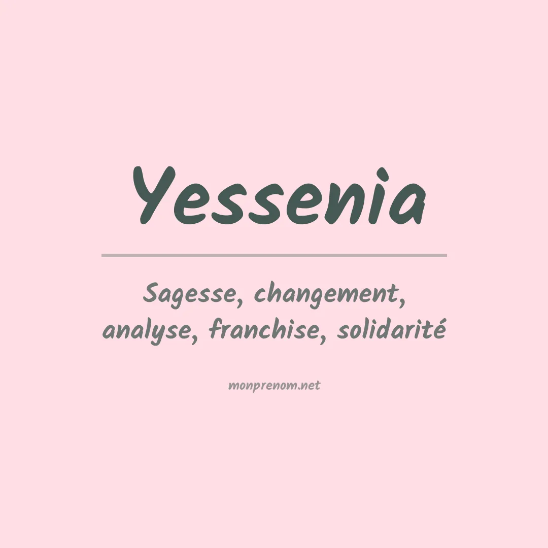 Signification du Prénom Yessenia Signification du Prénom Yessenia