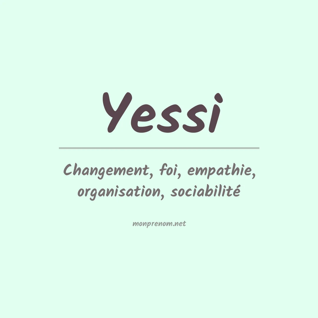 Signification du Prénom Yessi Signification du Prénom Yessi