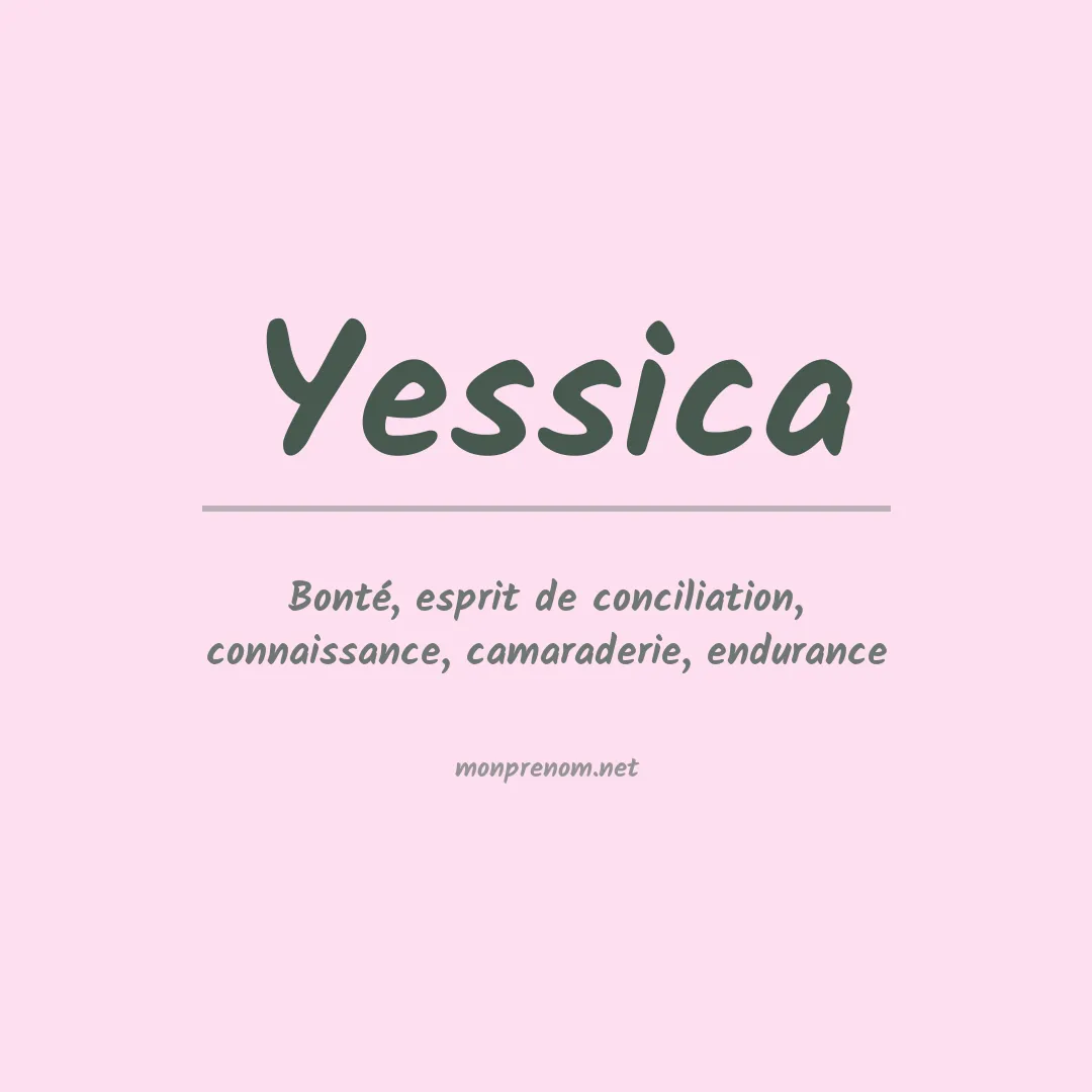 Signification du Prénom Yessica