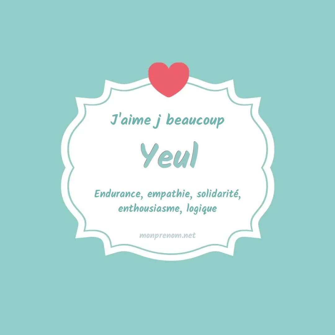 j'aime beaucoup Yeul