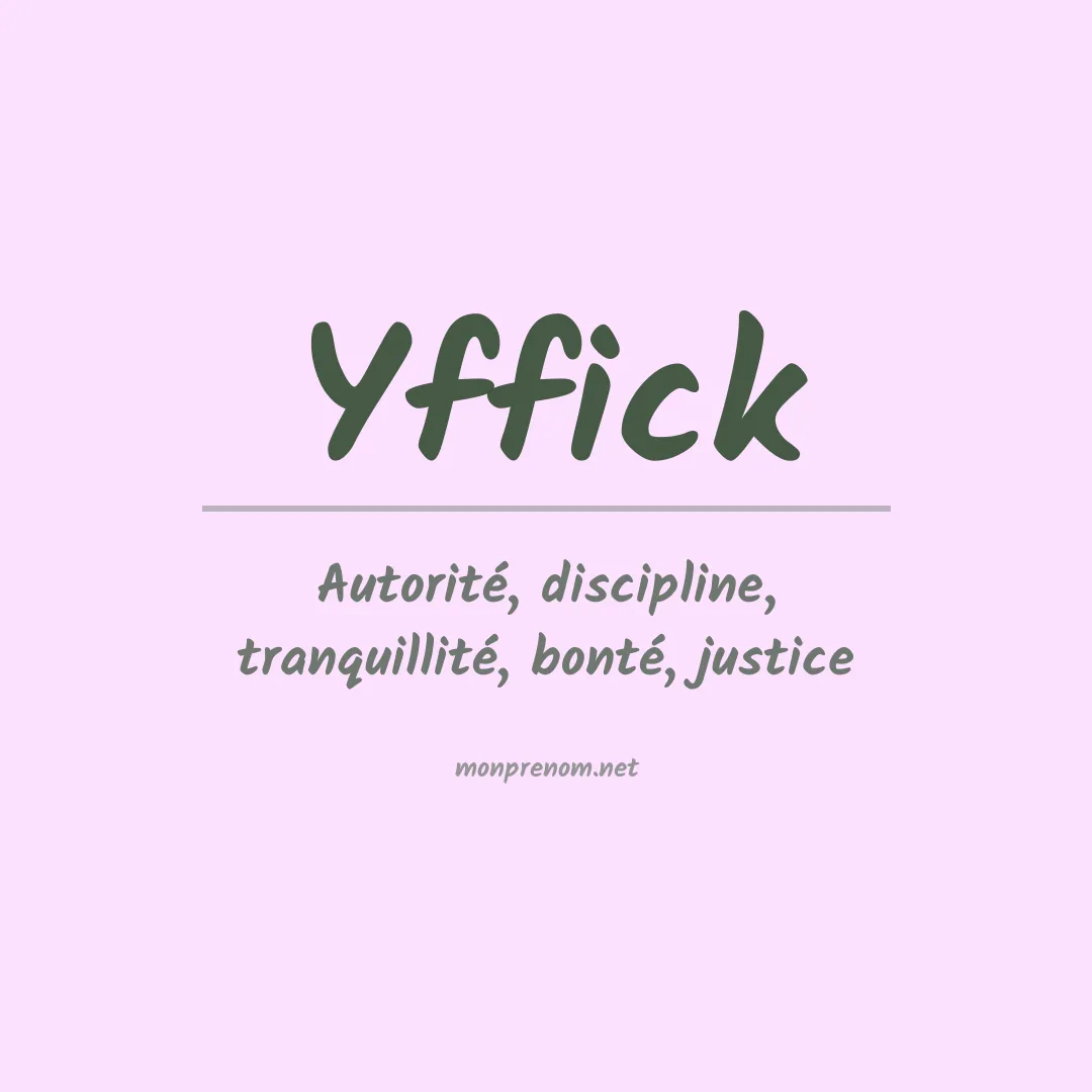 Signification du Prénom Yffick Signification du Prénom Yffick