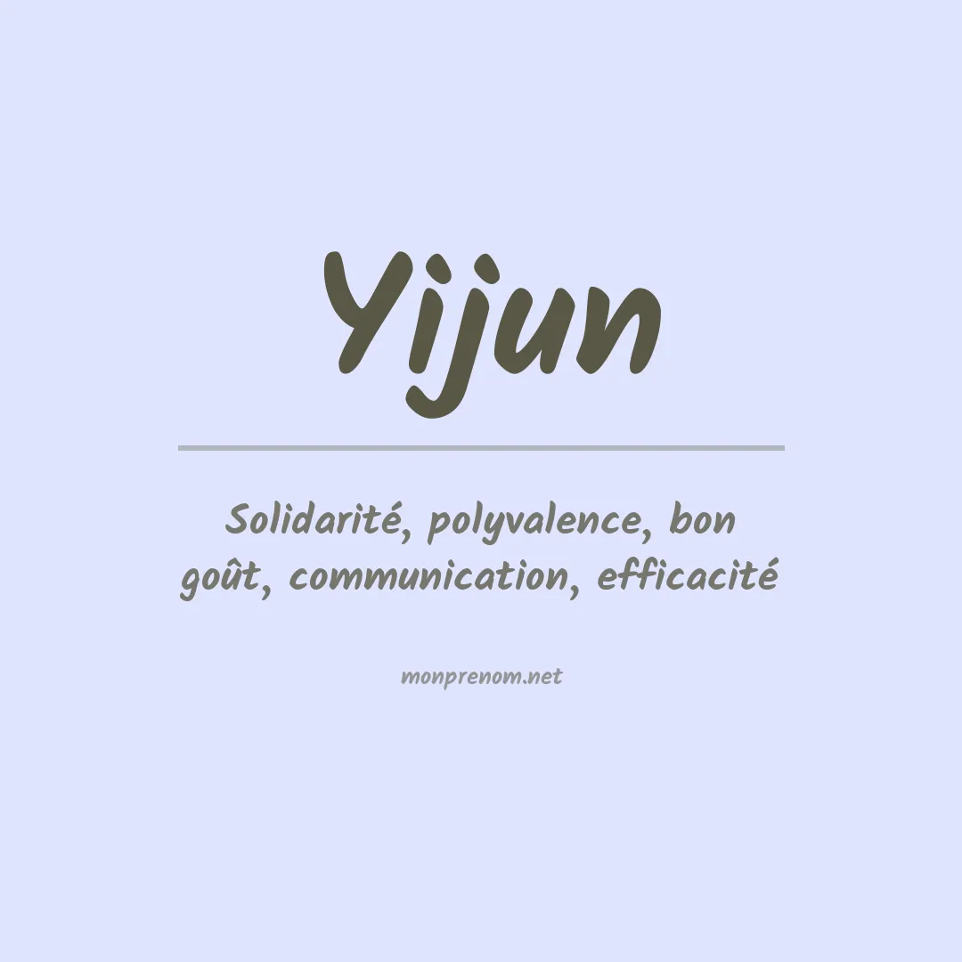 Signification du Prénom Yijun Signification du Prénom Yijun