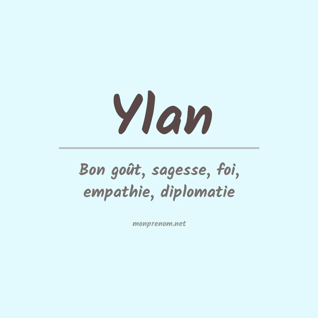 Signification du Prénom Ylan