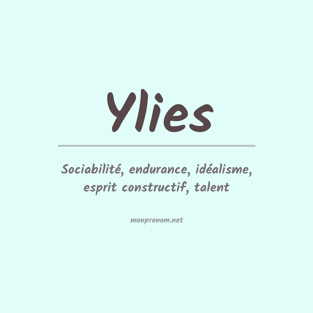 Signification du Prénom Ylies Signification du Prénom Ylies