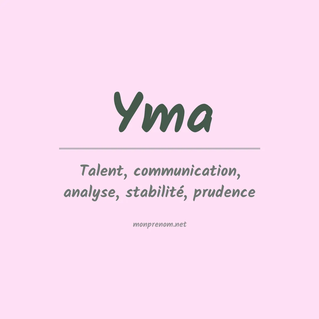 Signification du Prénom Yma Signification du Prénom Yma