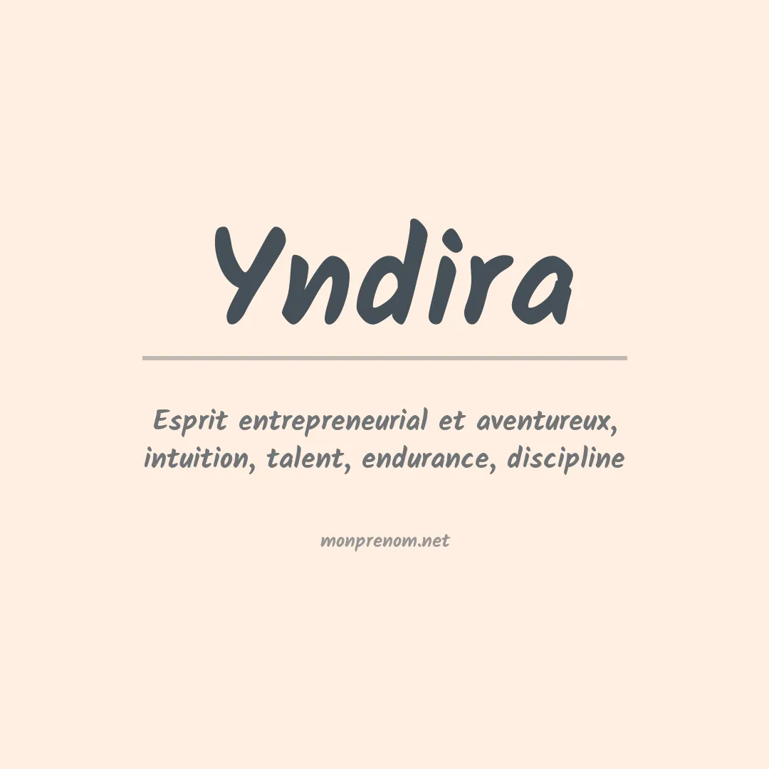 Signification du Prénom Yndira