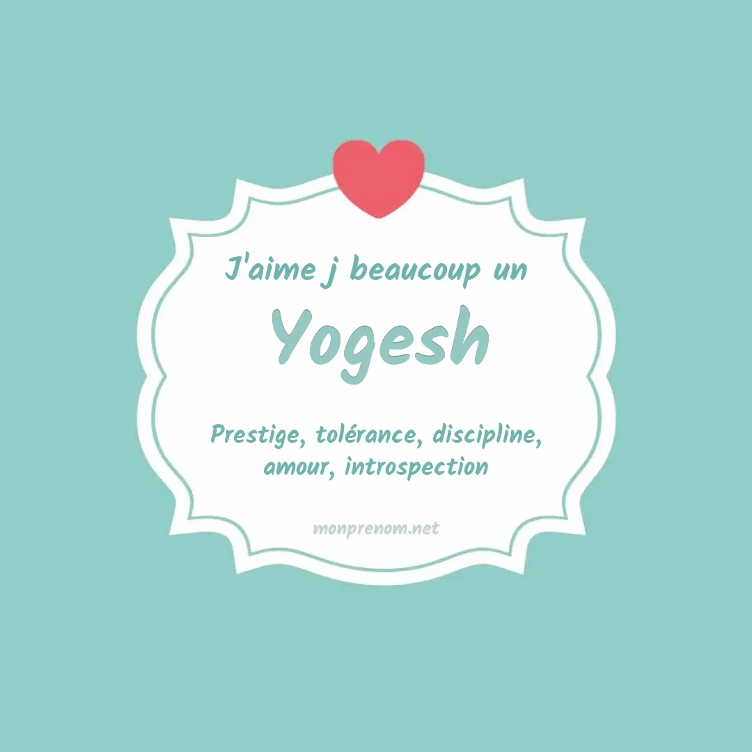 j'aime beaucoup Yogesh