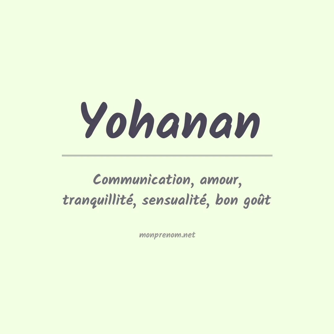 Signification du Prénom Yohanan Signification du Prénom Yohanan