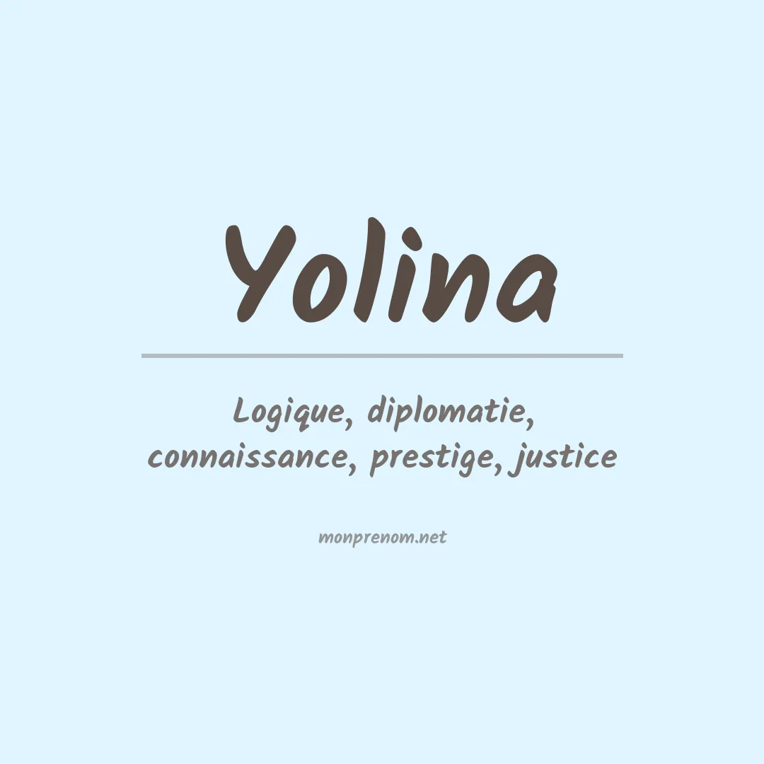 Signification du Prénom Yolina Signification du Prénom Yolina