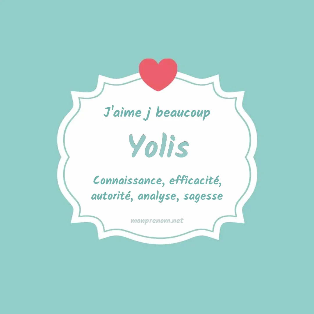 j'aime beaucoup Yolis