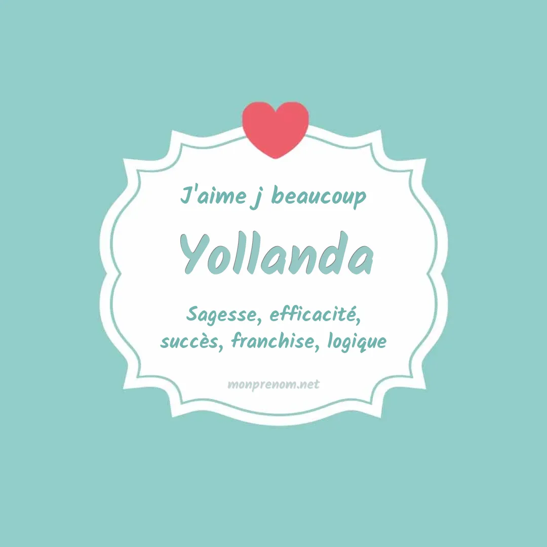 j'aime beaucoup Yollanda