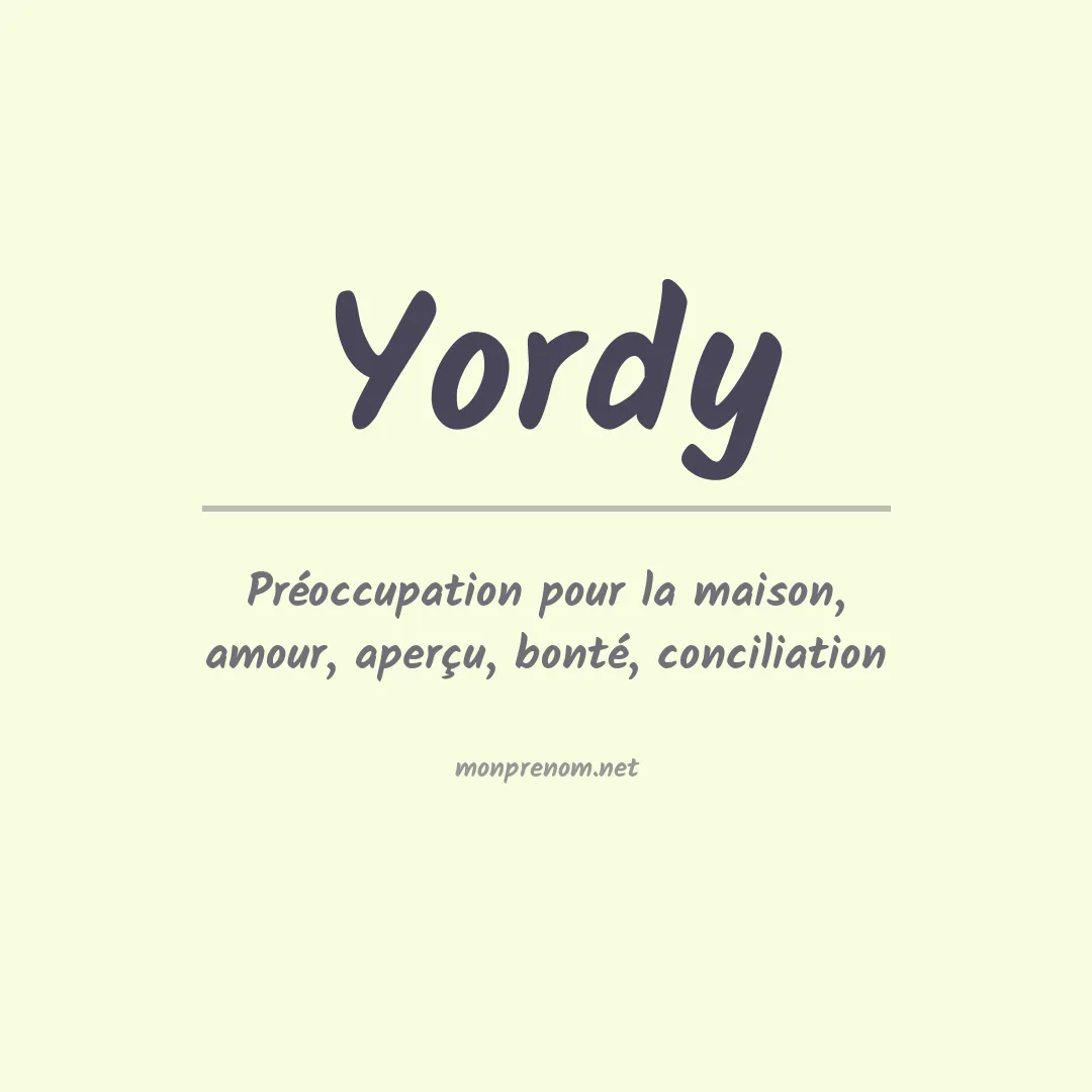 Signification du Prénom Yordy