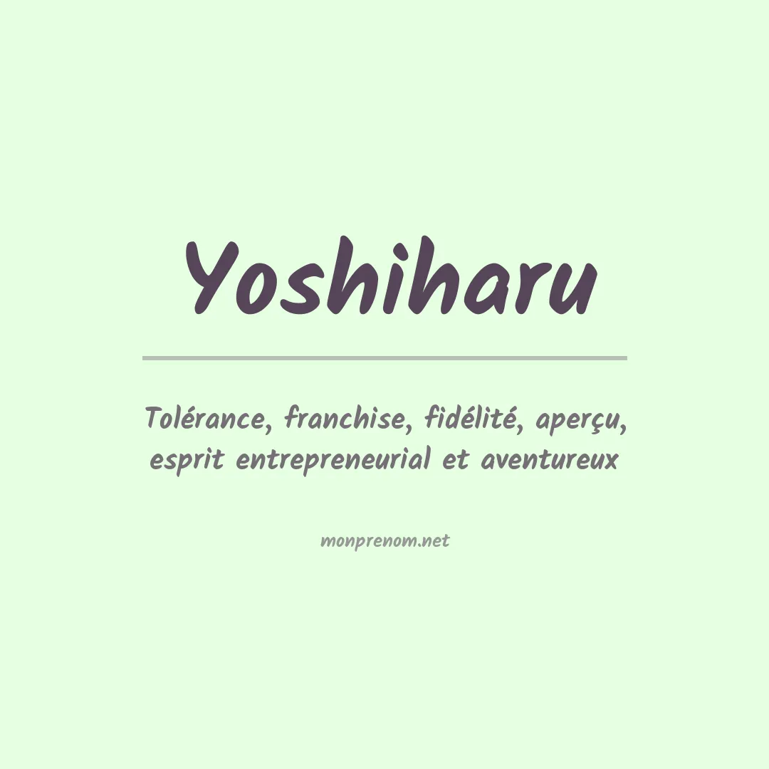 Signification du Prénom Yoshiharu Signification du Prénom Yoshiharu