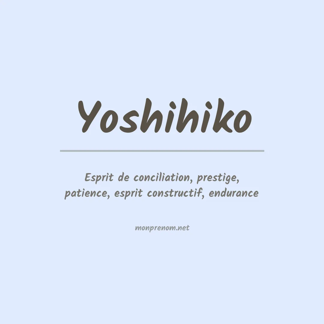 Signification du Prénom Yoshihiko Signification du Prénom Yoshihiko