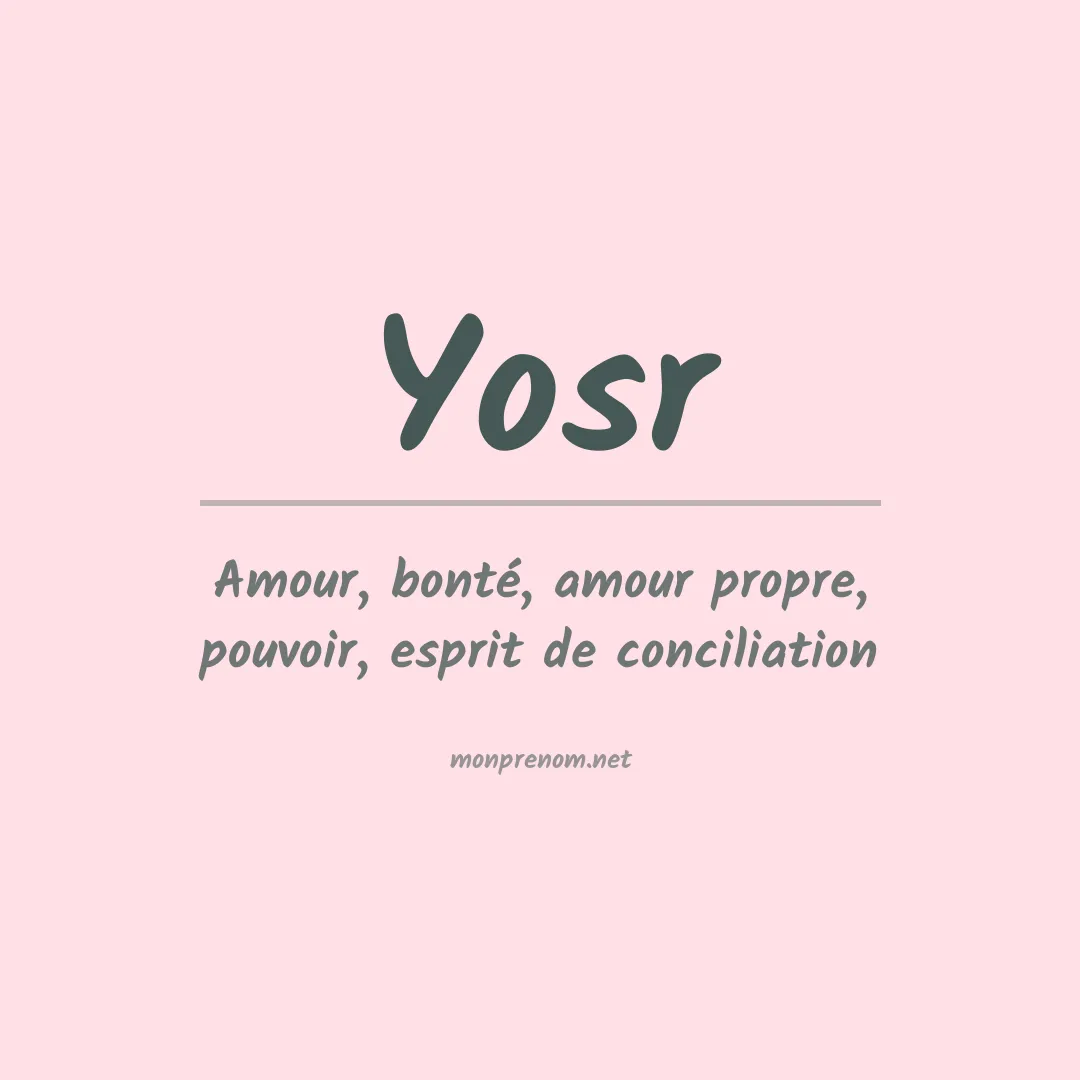 Signification du Prénom Yosr Signification du Prénom Yosr