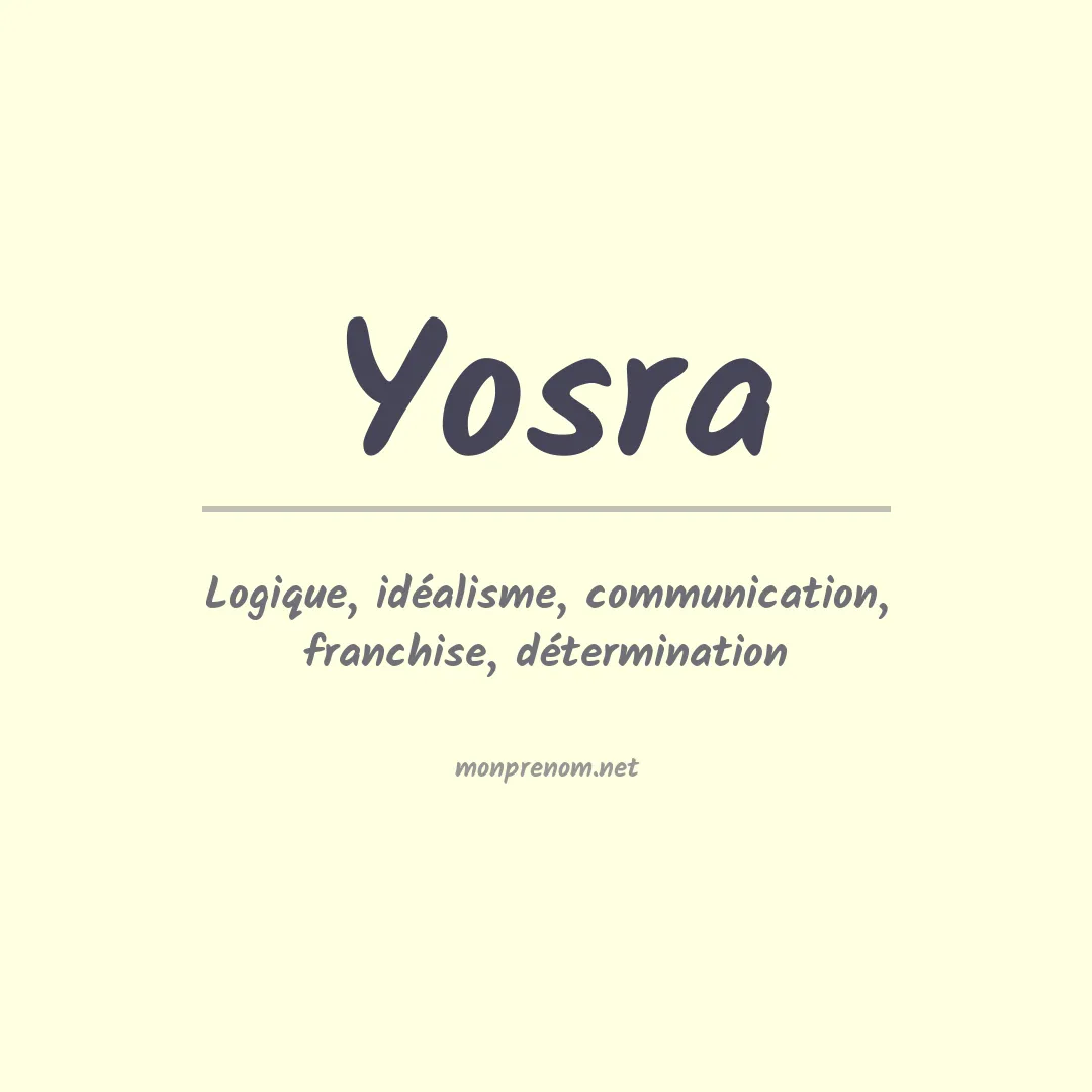 Signification du Prénom Yosra Signification du Prénom Yosra