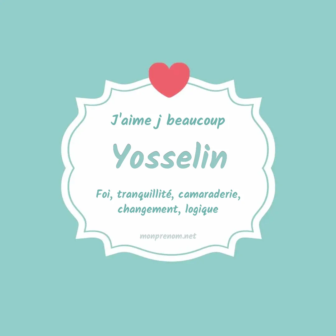 j'aime beaucoup Yosselin