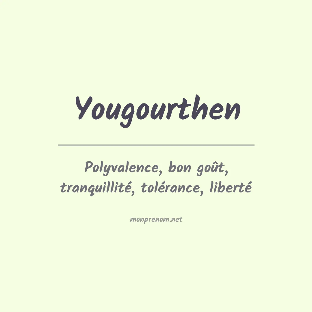 Signification du Prénom Yougourthen Signification du Prénom Yougourthen